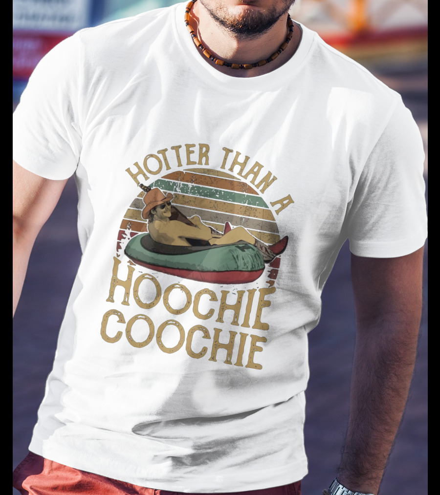 Hotter Than A Hoochie Coochie Retro Floatie Cowboy T-Shirt
