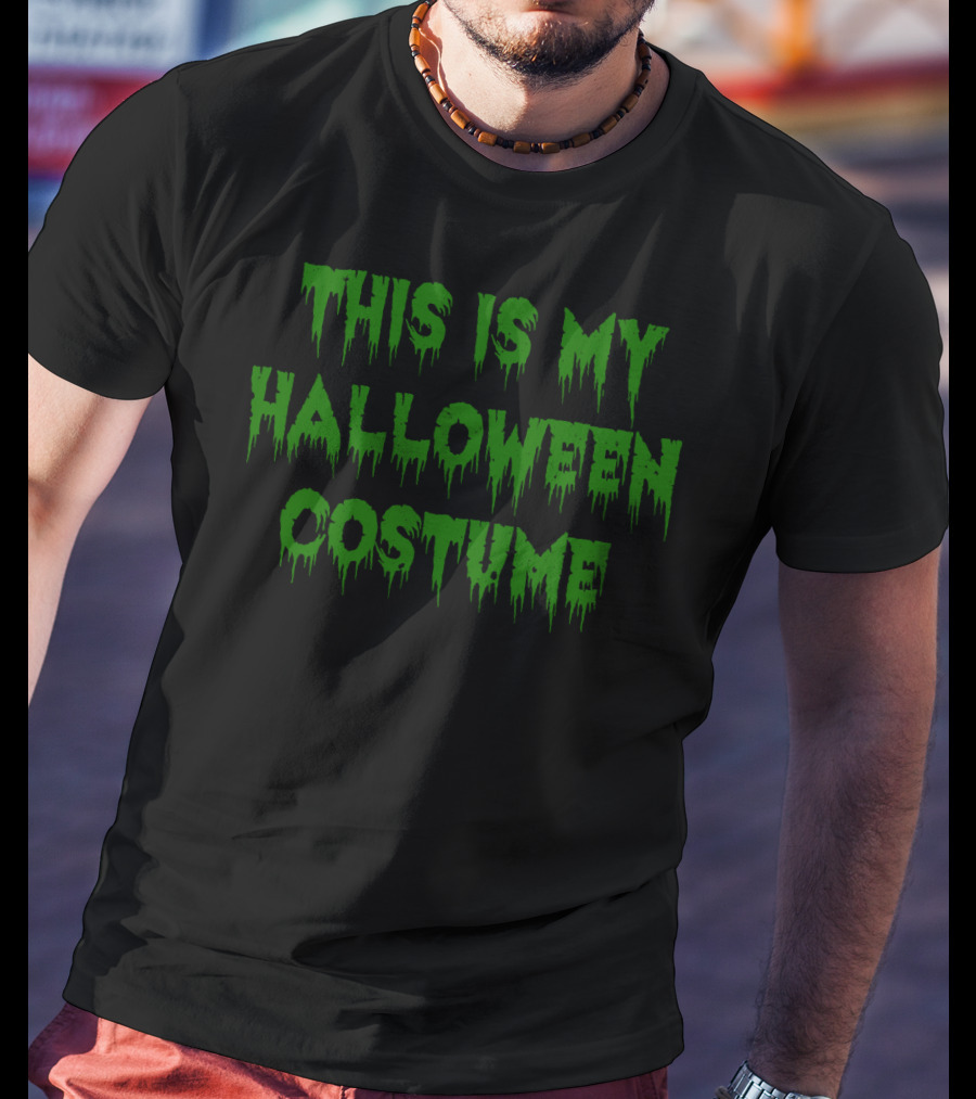 This Is My Funny Halloween Costume Dripping Green Text T-Shirt