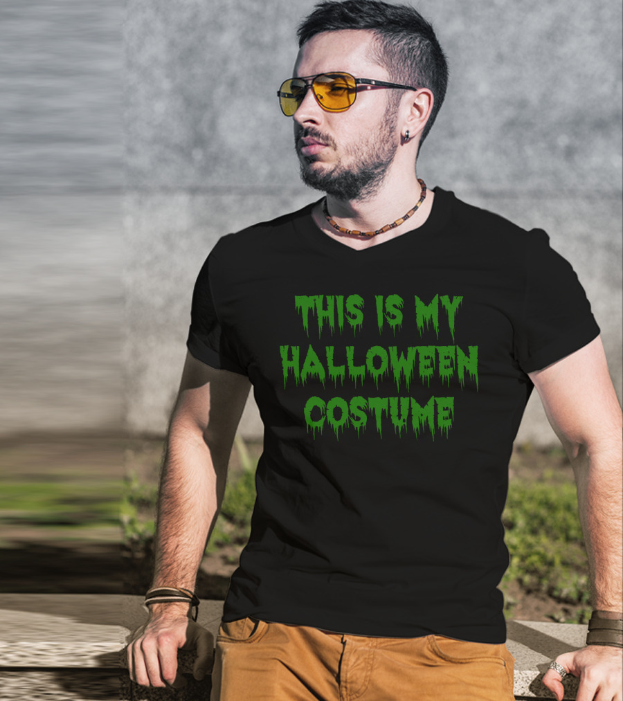 This Is My Funny Halloween Costume Dripping Green Text T-Shirt
