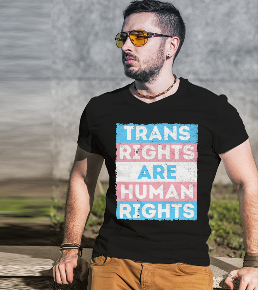 Trans Rights Are Human Rights Transgender Pride Flag Design Message T-Shirt