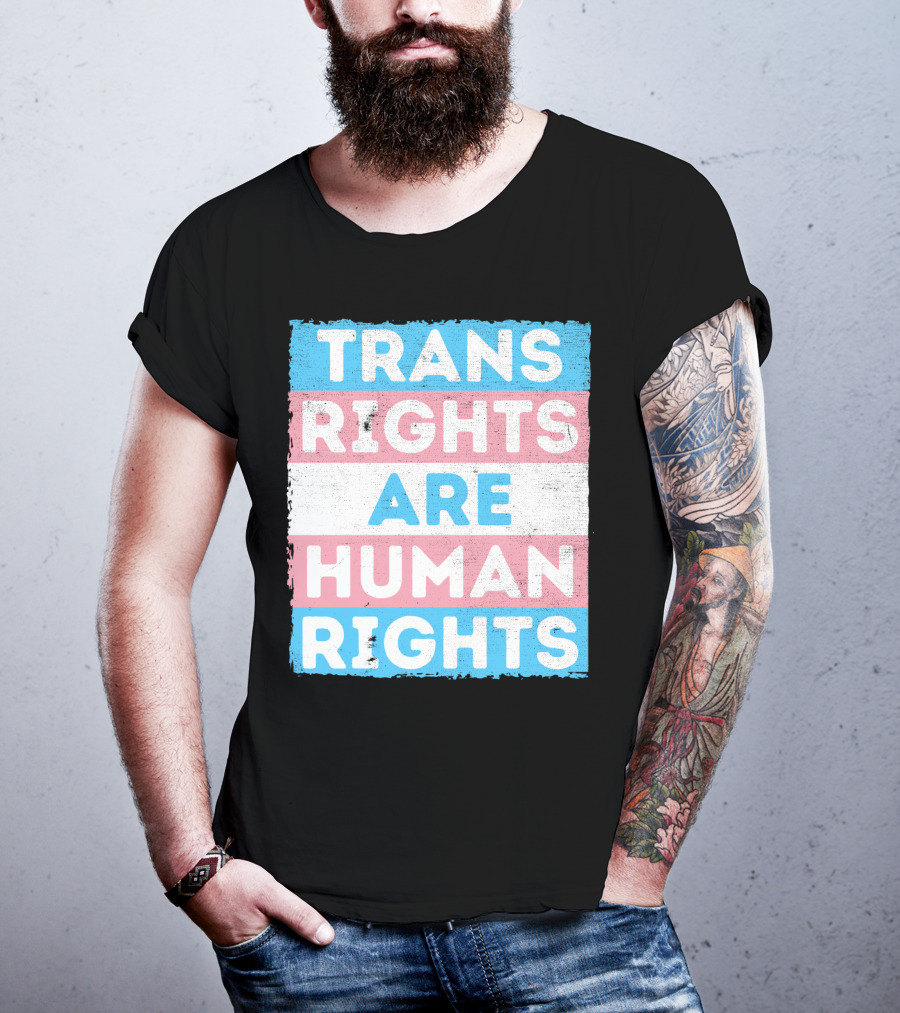 Trans Rights Are Human Rights Transgender Pride Flag Design Message T-Shirt