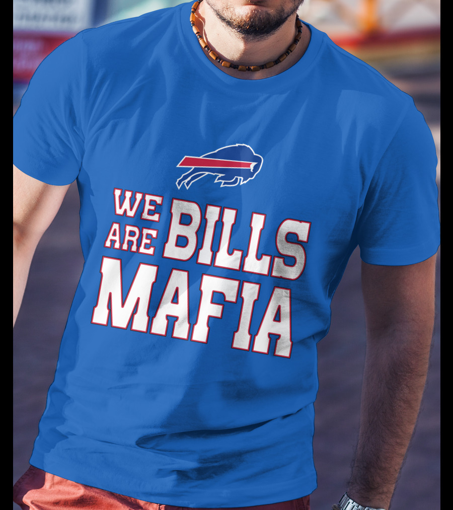 We Are Bills Mafia Buffalo Bills Fan Spirit T-Shirt