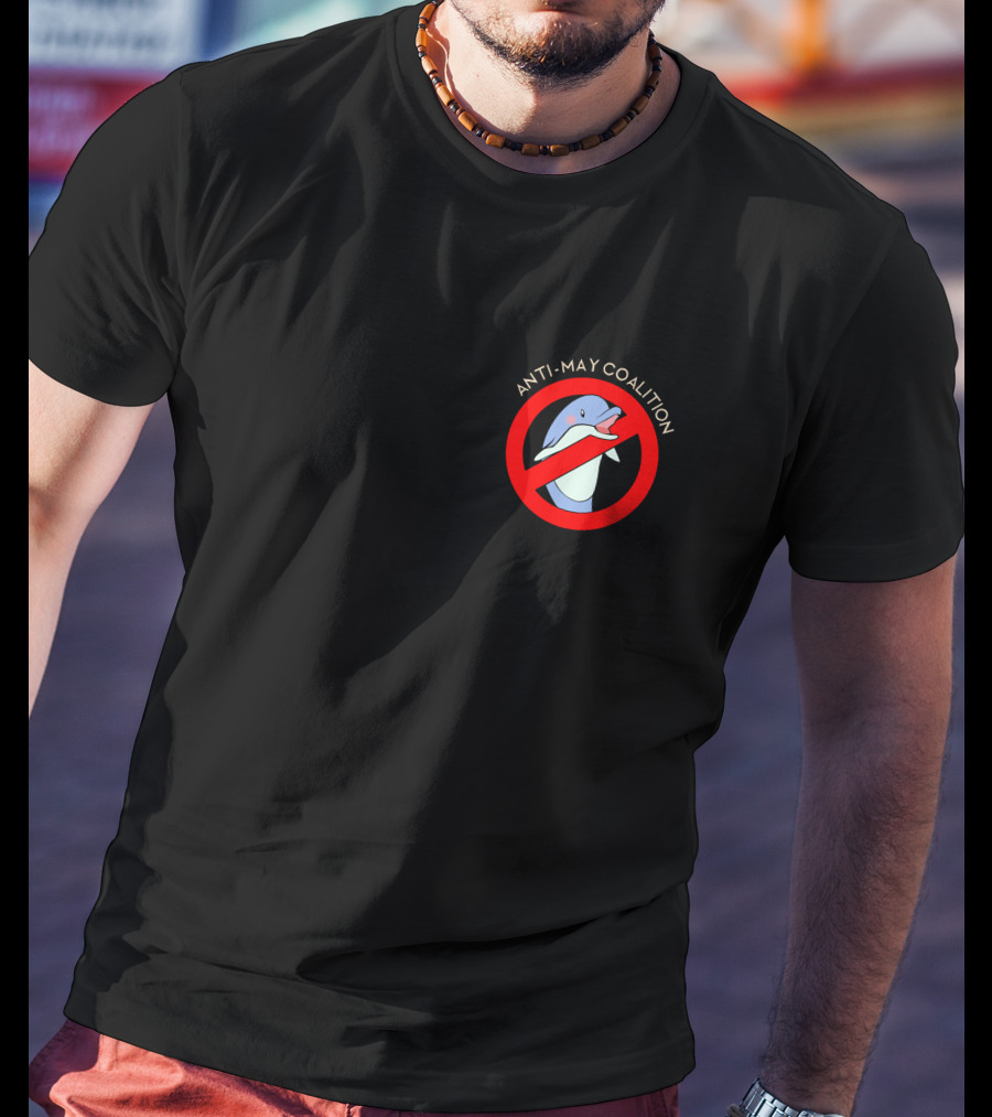 Anti-May Coalition No Dolphin Zone T-Shirt
