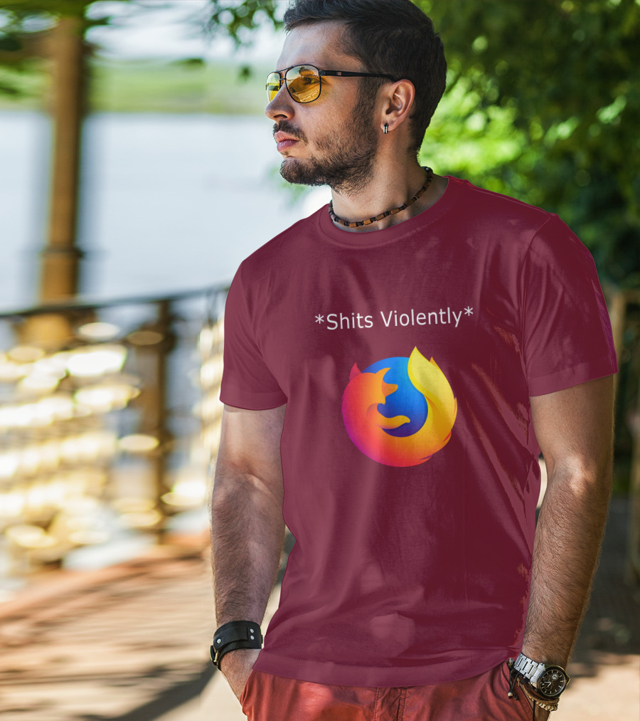 Good Reddit Posts Firefox Shits Violently T-Shirt