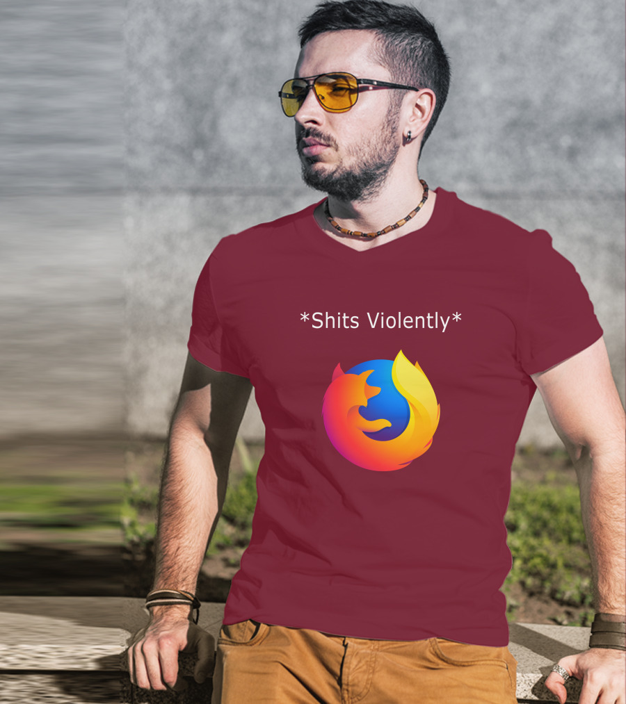 Good Reddit Posts Firefox Shits Violently T-Shirt