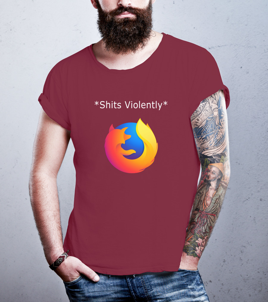 Good Reddit Posts Firefox Shits Violently T-Shirt