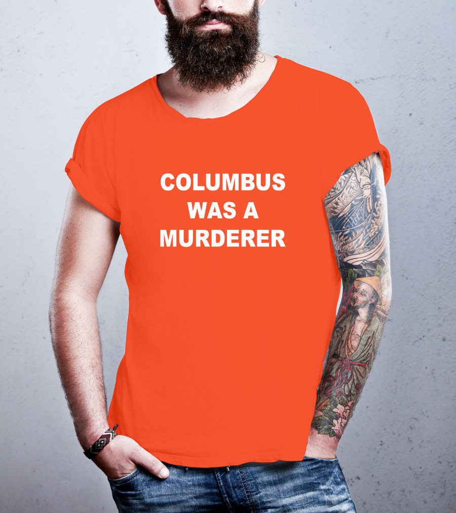Columbus Was A Murderer Splendid Rain Detroit Teacher T-Shirt