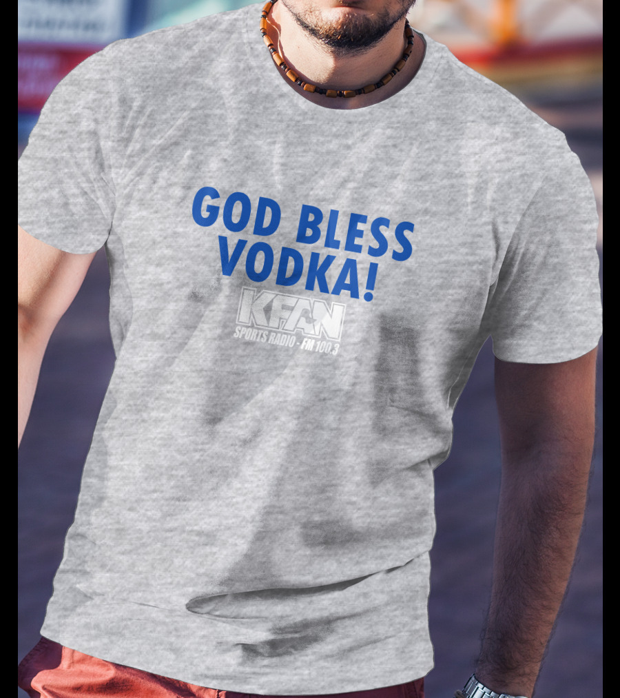 KFAN Sports Radio FM 100.3 God Bless Vodka T-Shirt