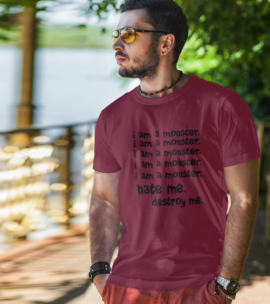 I Am A Monster Hate Me Destroy Me Pete Wentz Fall Out Boy Lyric T-Shirt