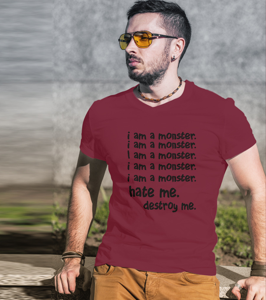I Am A Monster Hate Me Destroy Me Pete Wentz Fall Out Boy Lyric T-Shirt
