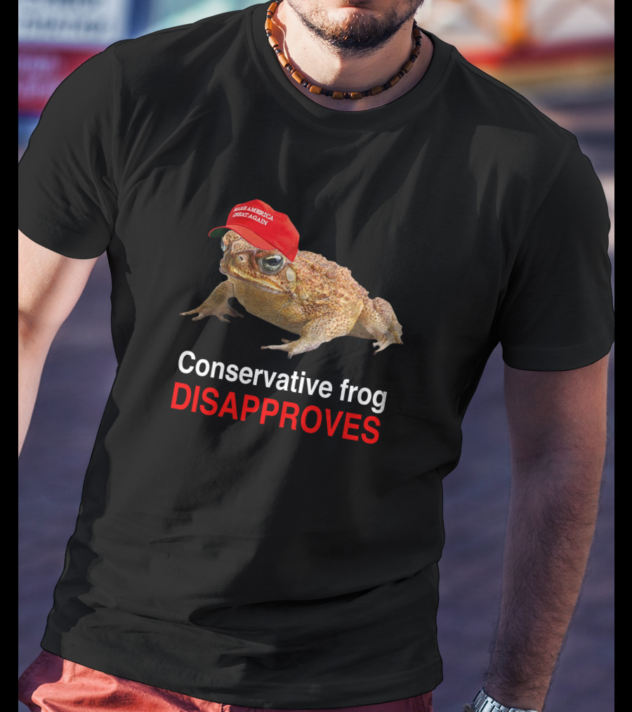 Conservative Frog Disapproves Make America Great Again Hat T-Shirt