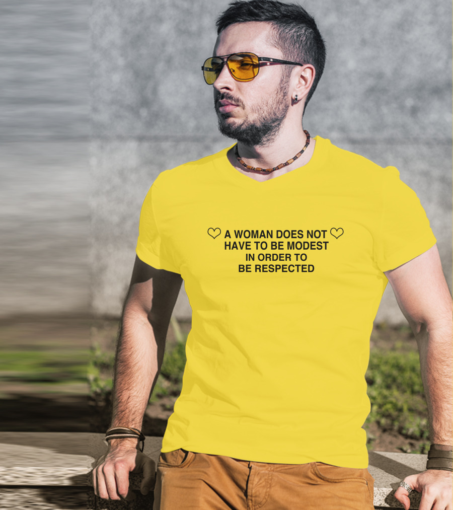 Sugarbaby A Woman Does Not Have To Be Modest In Order To Be Respected Bajabitchin Hearts T-Shirt
