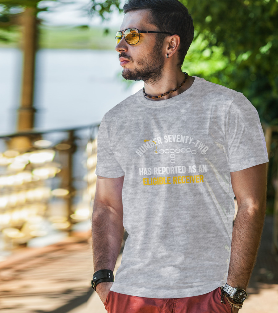Number Seventy Two Has Reported As An Eligible Receiver MelJ740 Football Play T-Shirt