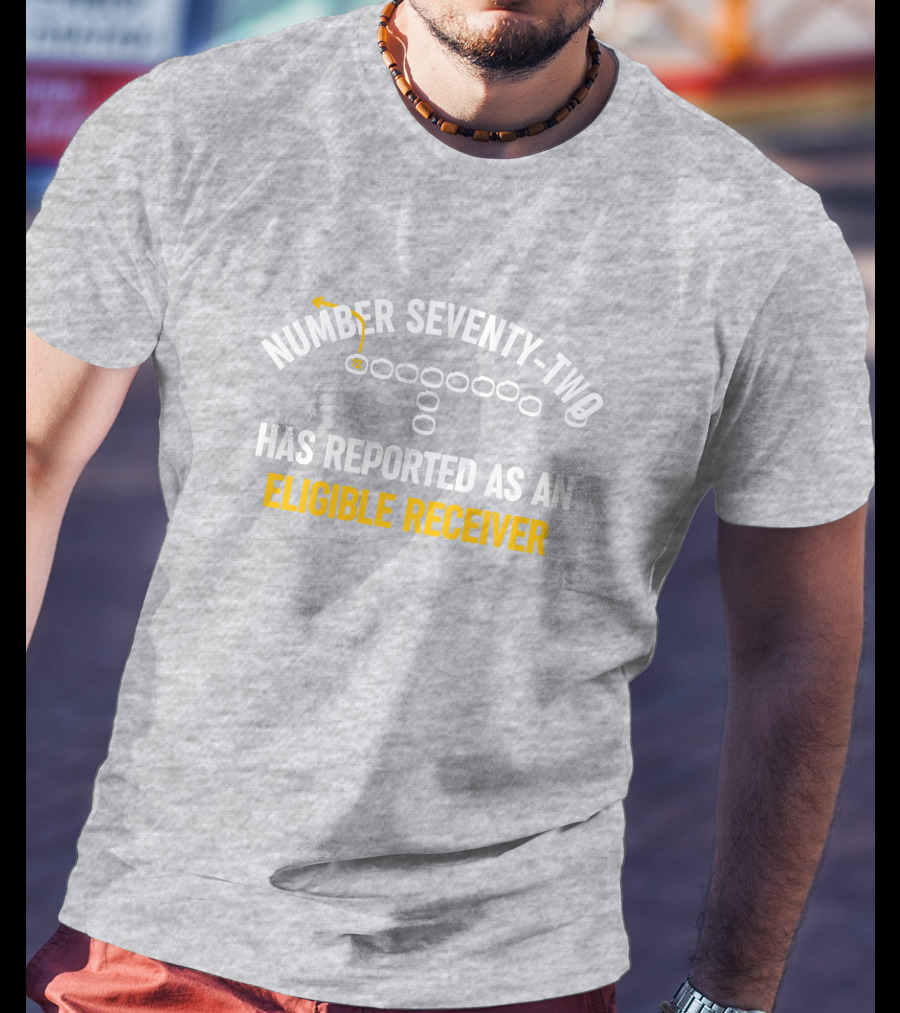 Number Seventy Two Has Reported As An Eligible Receiver MelJ740 Football Play T-Shirt