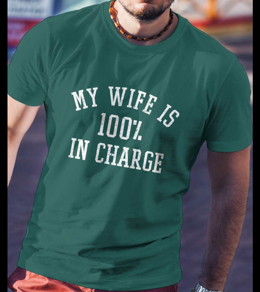 My Wife Is 100 Percent In Charge Marcus Lemonis T-Shirt