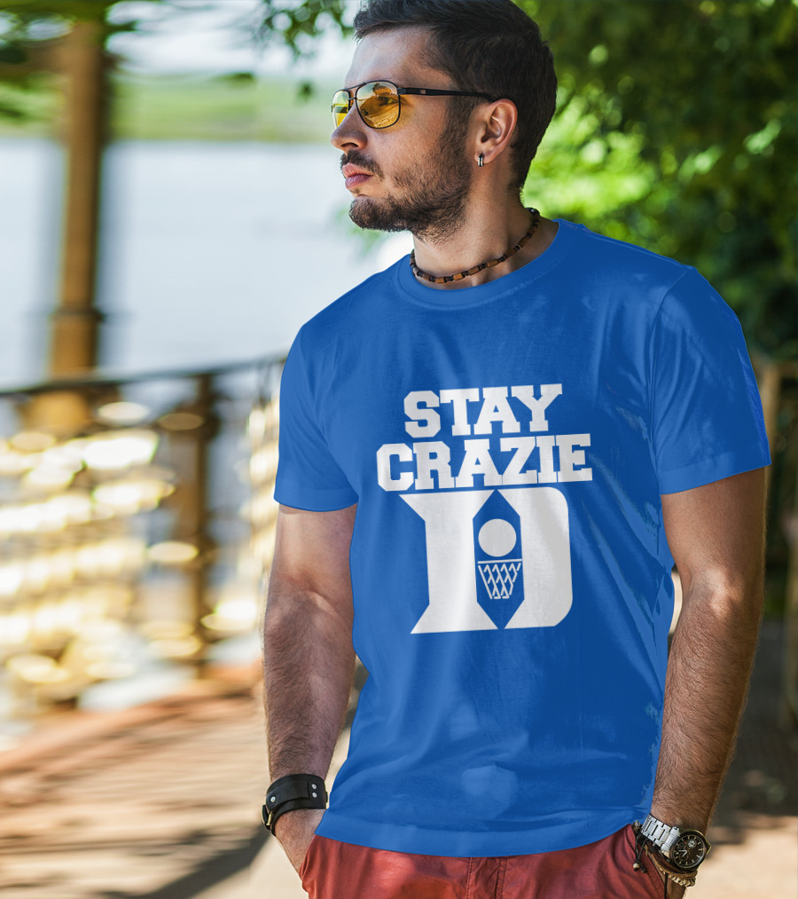 Stay Crazie Duke Basketball T-Shirt
