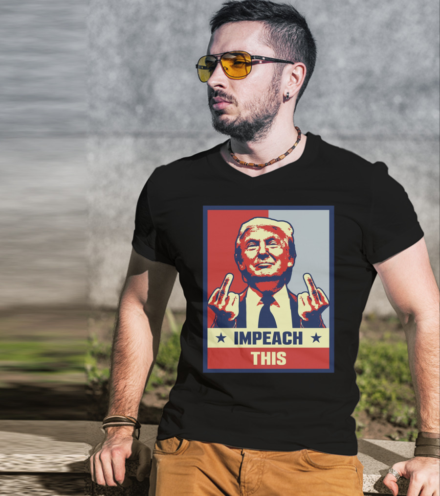 Impeach This T-Shirt