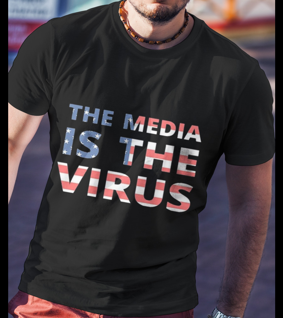The Media Is The Virus American Flag T-Shirt