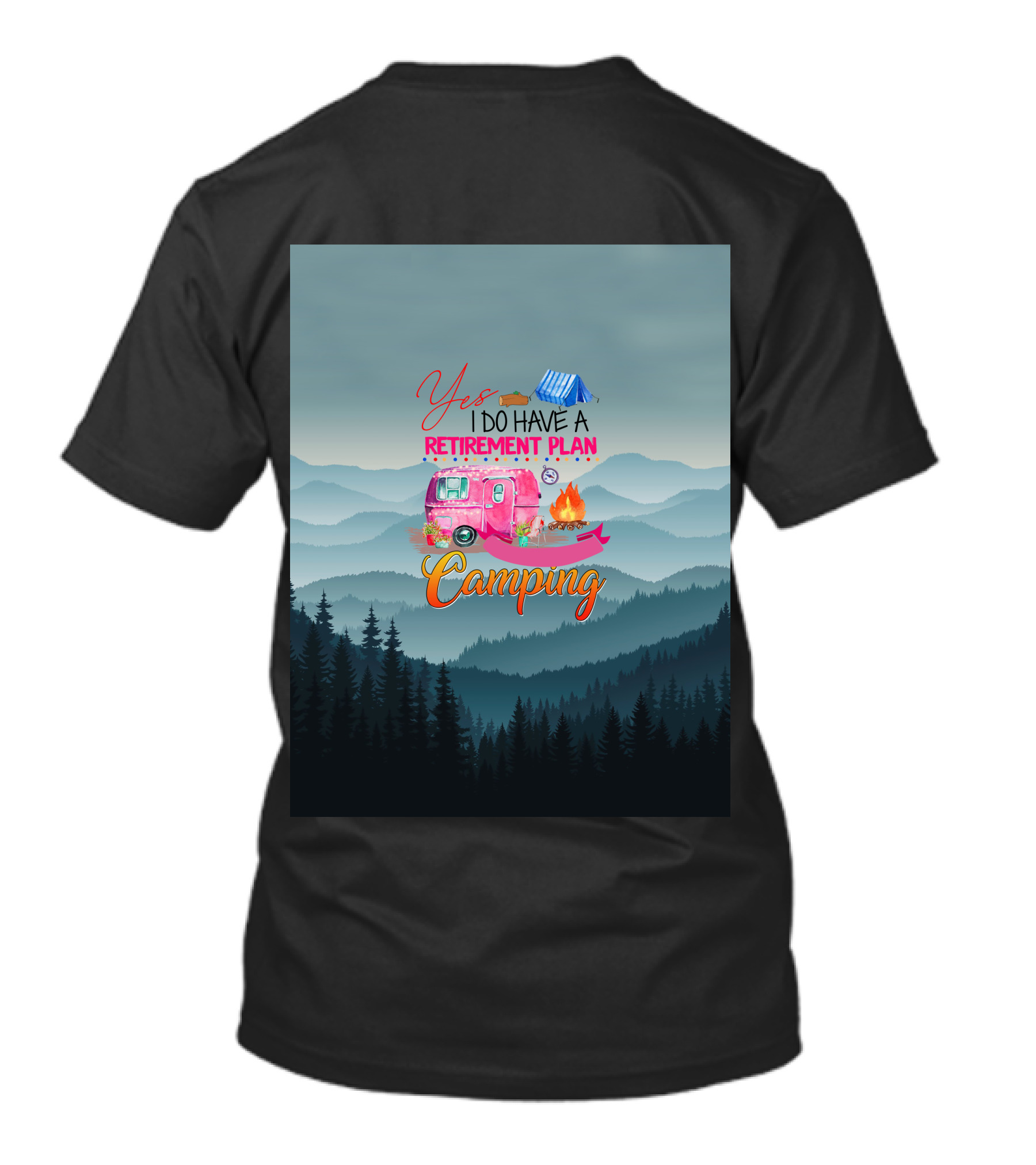Yes I Do Have A Retirement Plan Camping T-Shirt