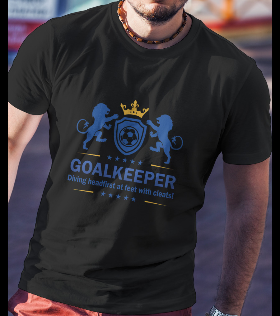 GOALKEEPER Diving Headfirst At Feet With Cleats Lions Shield Crown Soccer Ball T-Shirt