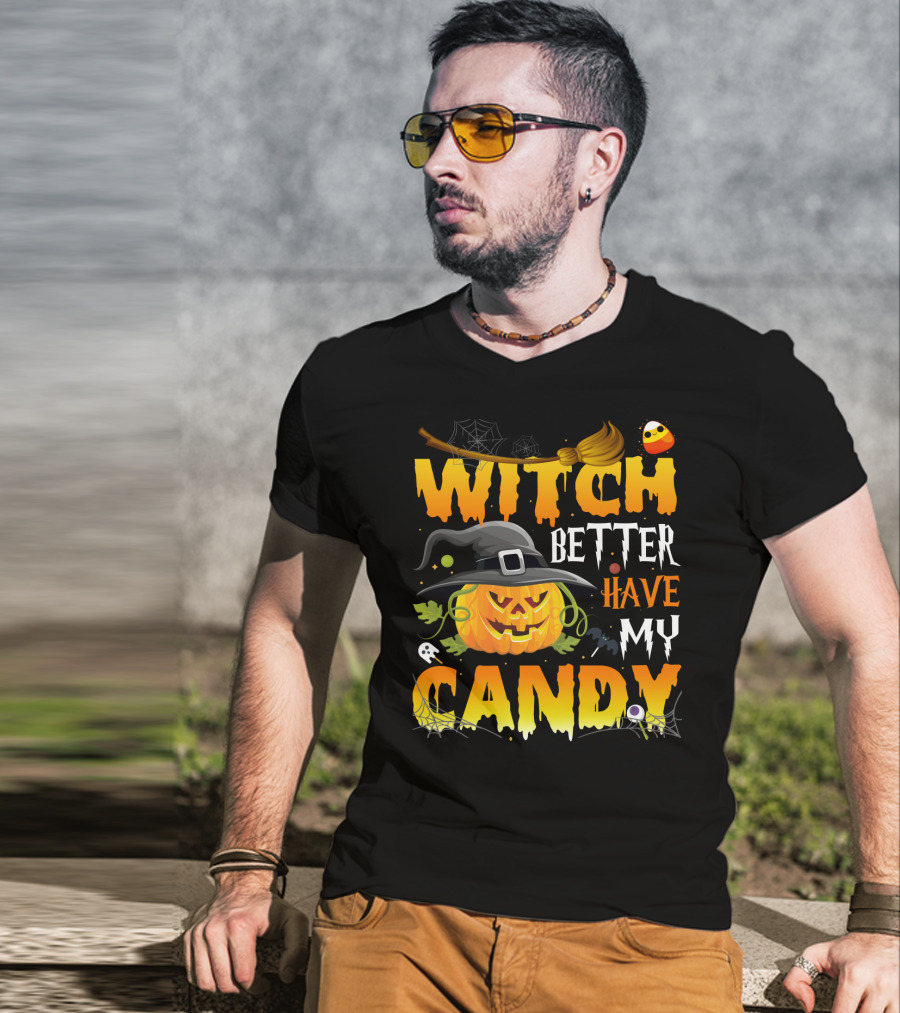 Witch Better Have My Candy Pumpkin Broom Bat Halloween T-Shirt