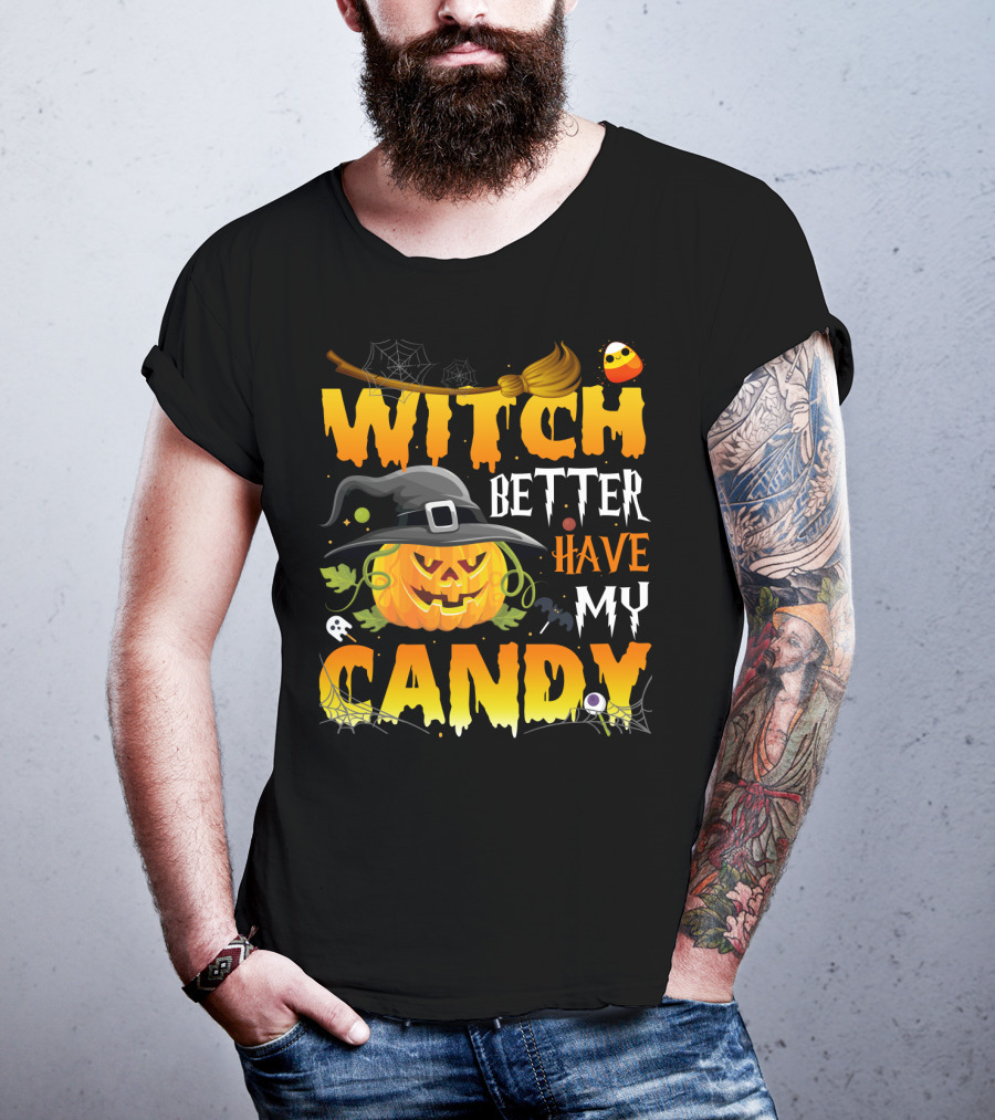 Witch Better Have My Candy Pumpkin Broom Bat Halloween T-Shirt