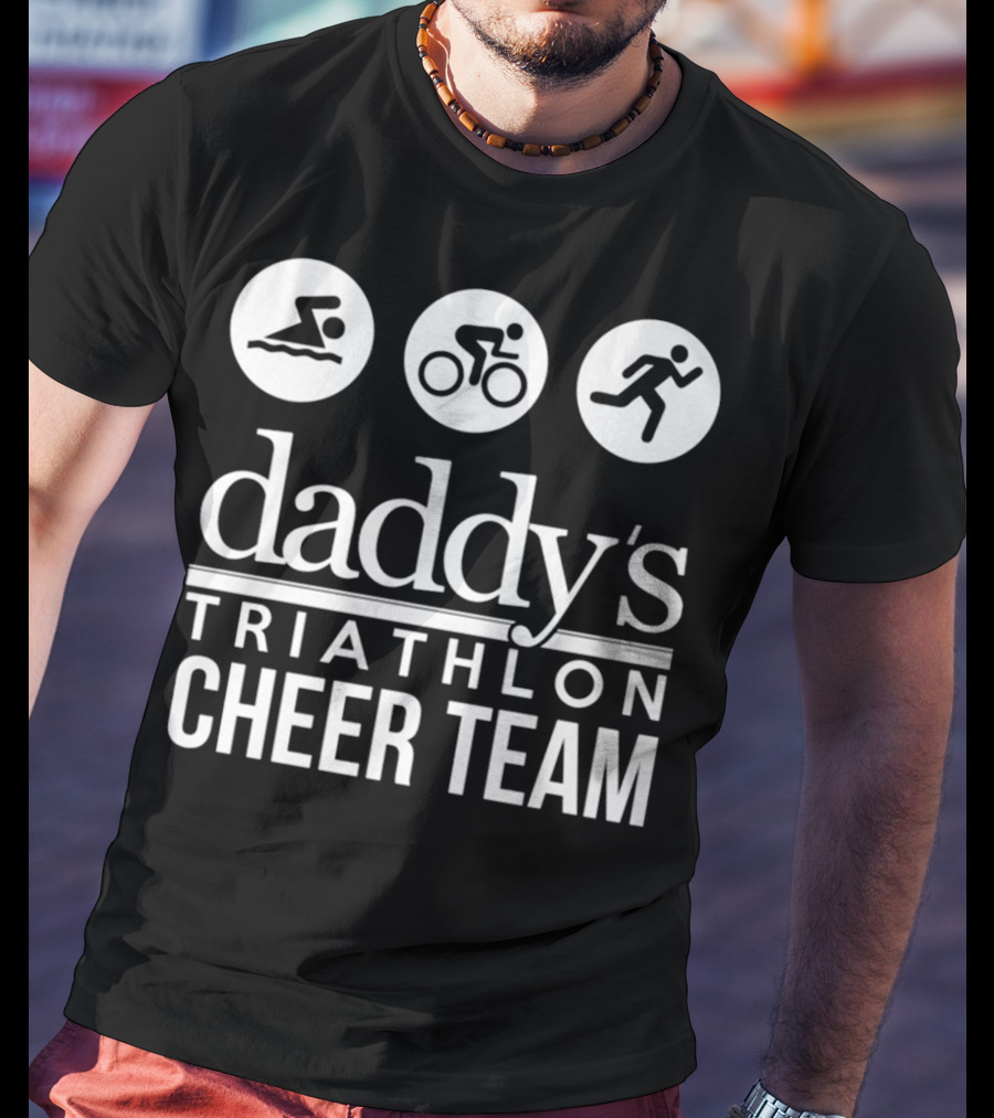 Daddy's Triathlon Cheer Team Swimming Biking Running T-Shirt