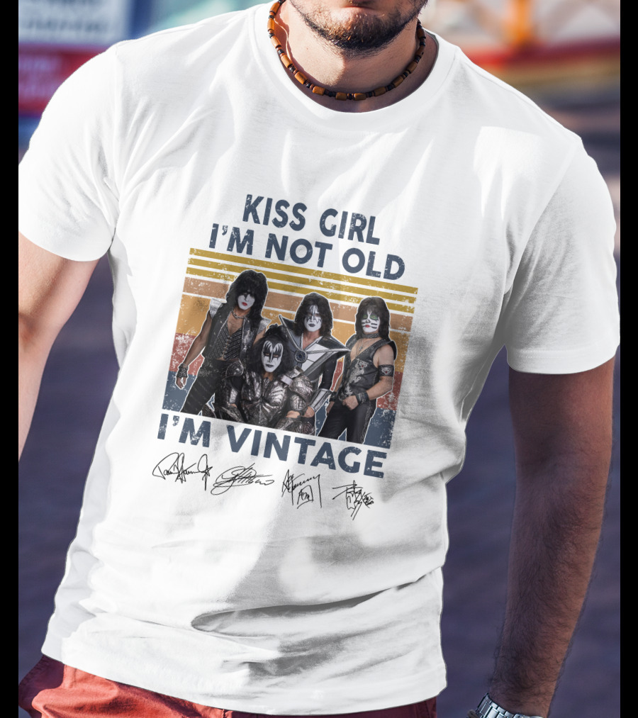 Kiss Girl I'm Not Old I'm Vintage Band Members Autographed Signature T-Shirt