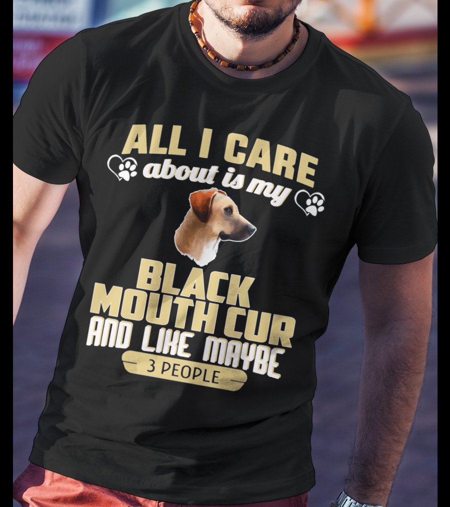 All I Care About Is My Black Mouth Cur And Like Maybe 3 People Dog Love Paw Prints T-Shirt