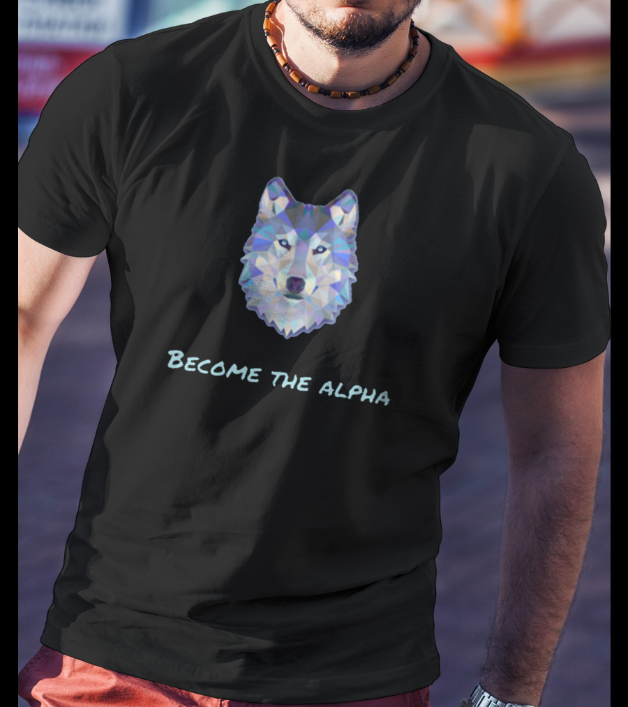 Become The Alpha Wolf Poly T-Shirt