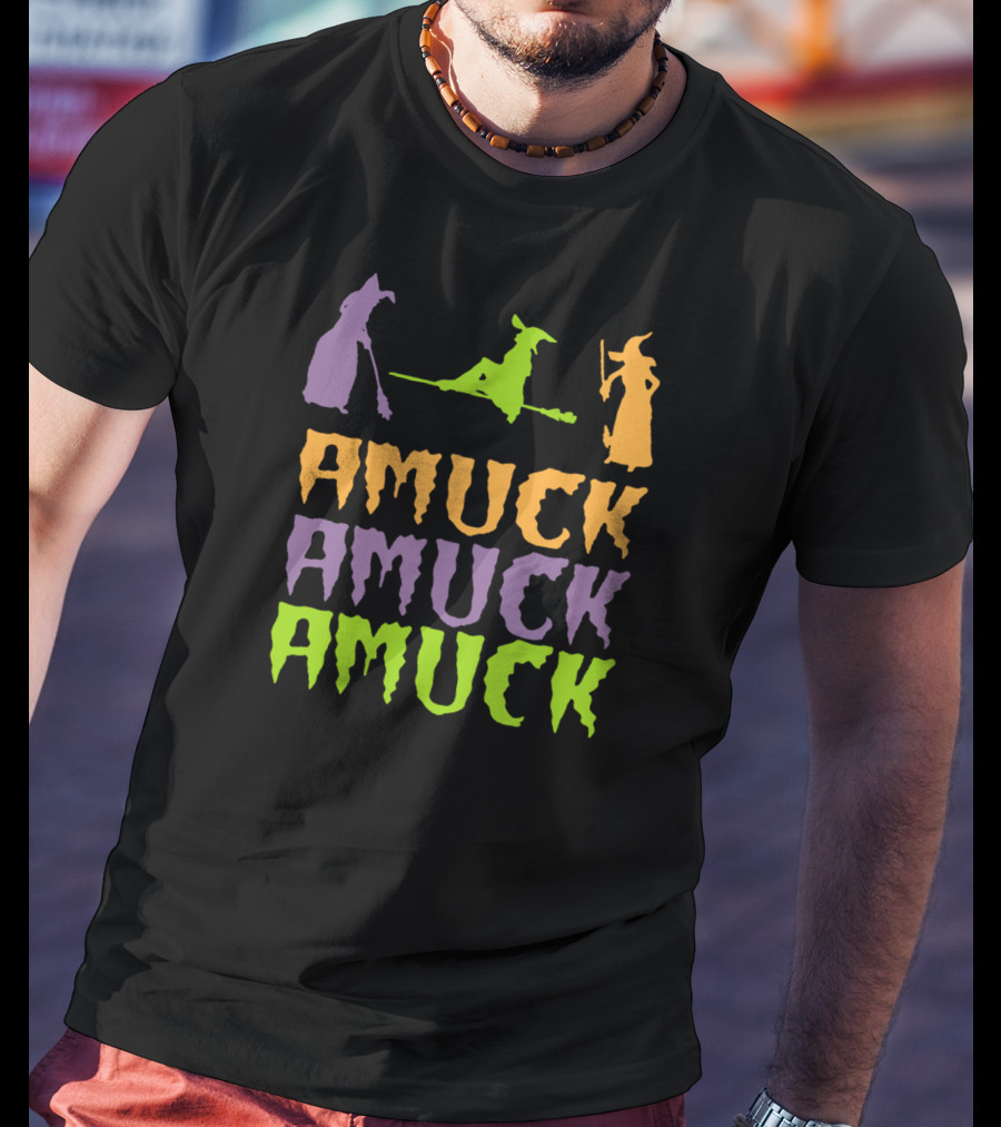 Amuck Amuck Amuck Hocus Pocus Witch T-Shirt