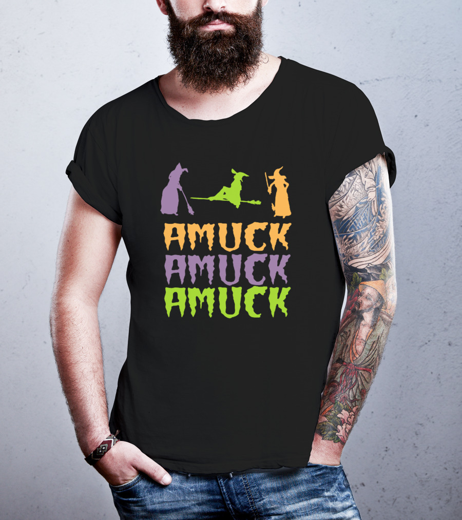 Amuck Amuck Amuck Hocus Pocus Witch T-Shirt