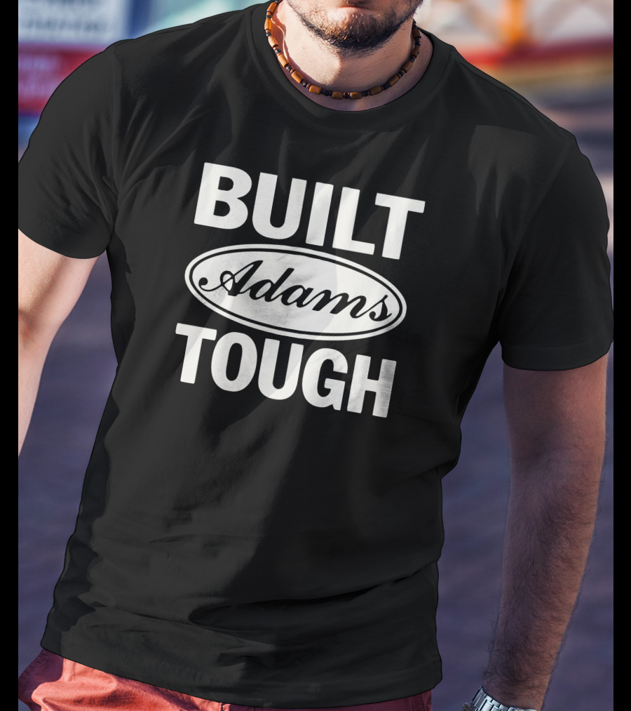 Built Adams Tough Classic Bold Lettering T-Shirt