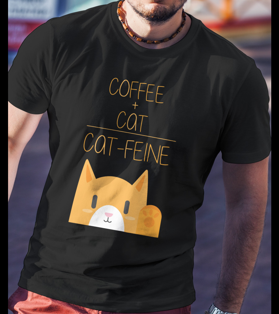 COFFEE CAT CAT-FEINE T-Shirt