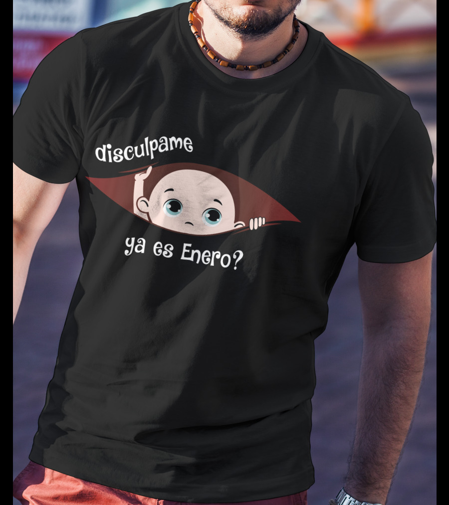 Disculpame Ya Es Enero Baby Peeking T-Shirt