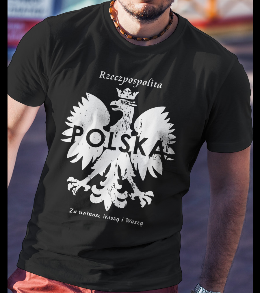 Rzeczpospolita Polska Polish Eagle Za Wolność Naszą I Waszą T-Shirt