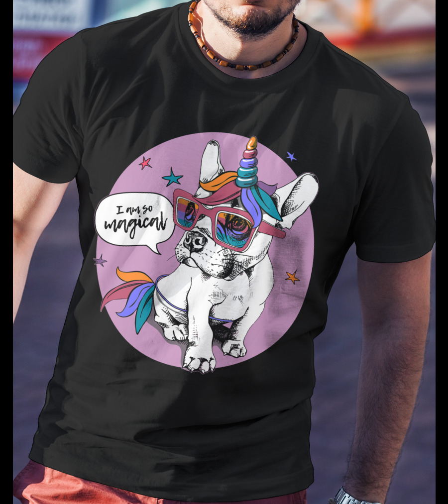 I Am So Magical Puppy Bulldog Unicorn T-Shirt