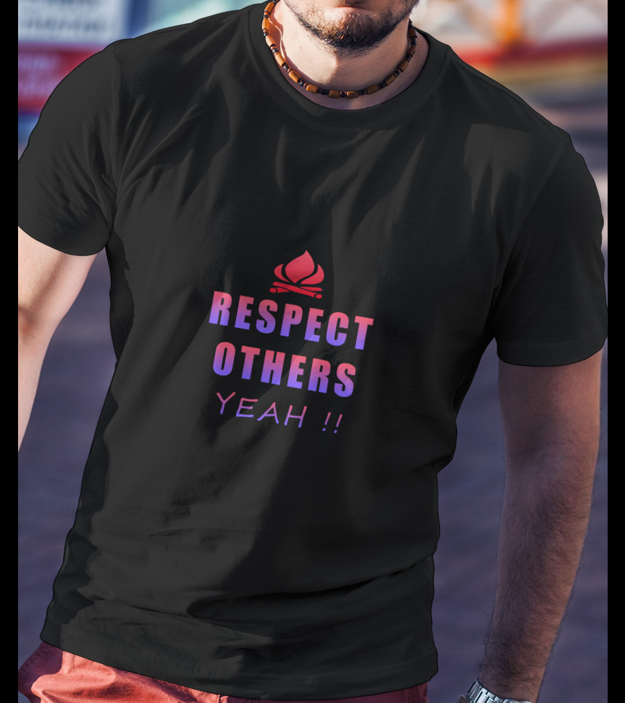 Respect Others Yeah Campfire T-Shirt