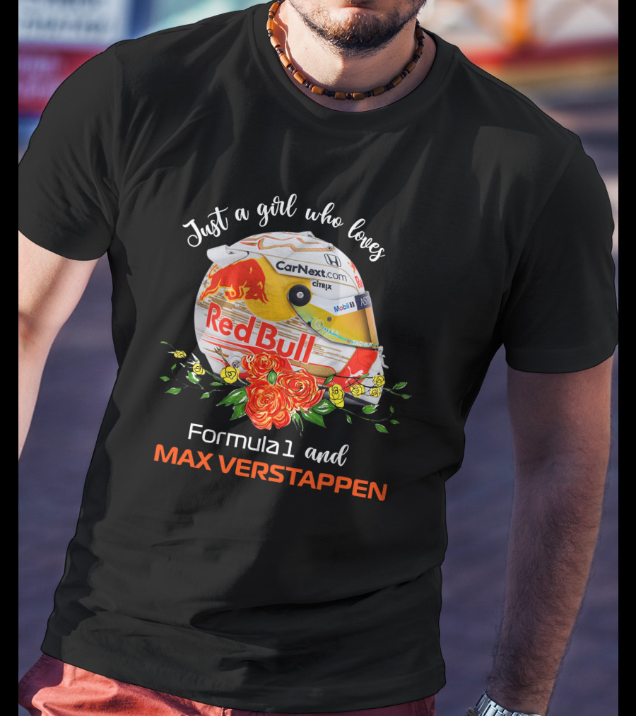Just A Girl Who Loves Formula1 And Max Verstappen Red Bull Helmet T-Shirt