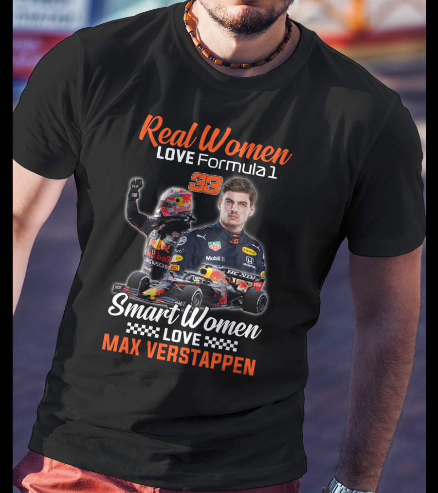 Real Women Love Formula 1 Smart Women Love Max Verstappen 33 T-Shirt