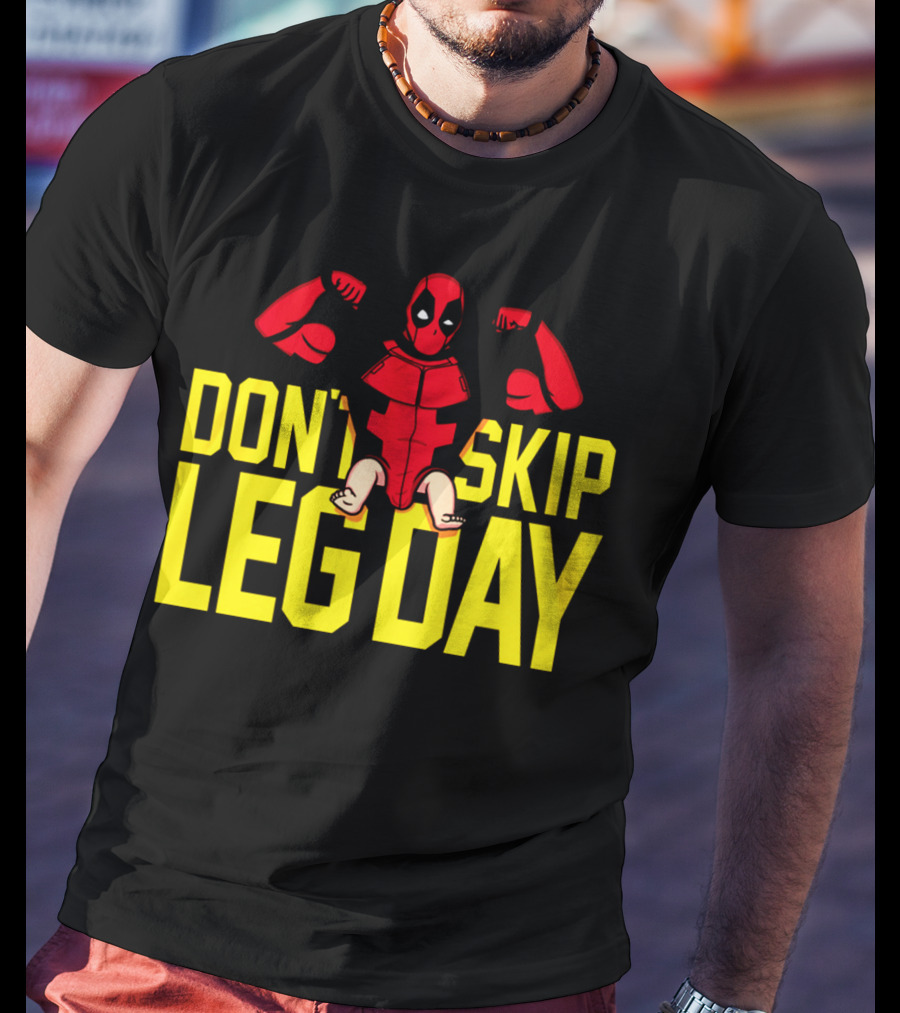 Don't Skip Leg Day Deadpool Gym Workout Motivation T-Shirt