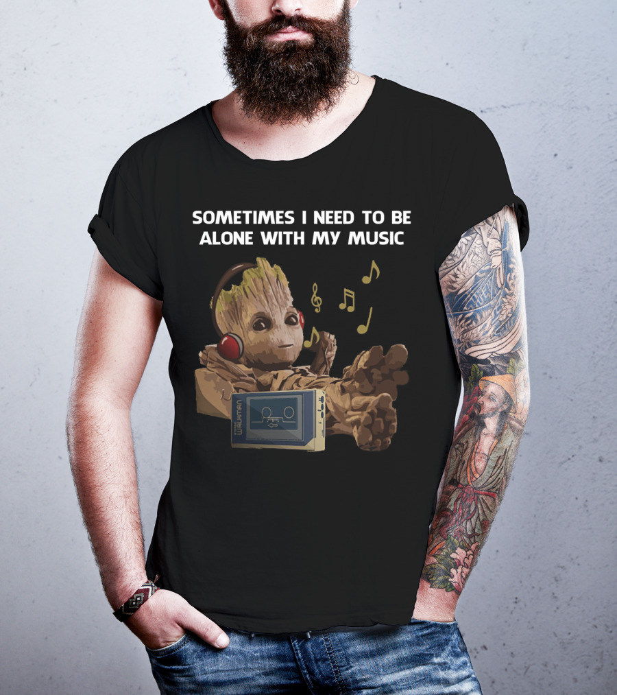 Sometimes I Need To Be Alone With My Music Groot Listening To Walkman T-Shirt