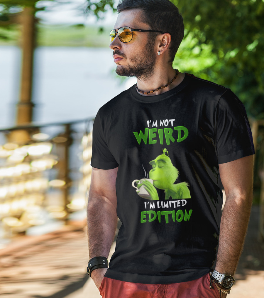 I'm Not Weird I'm Grinch T-Shirt