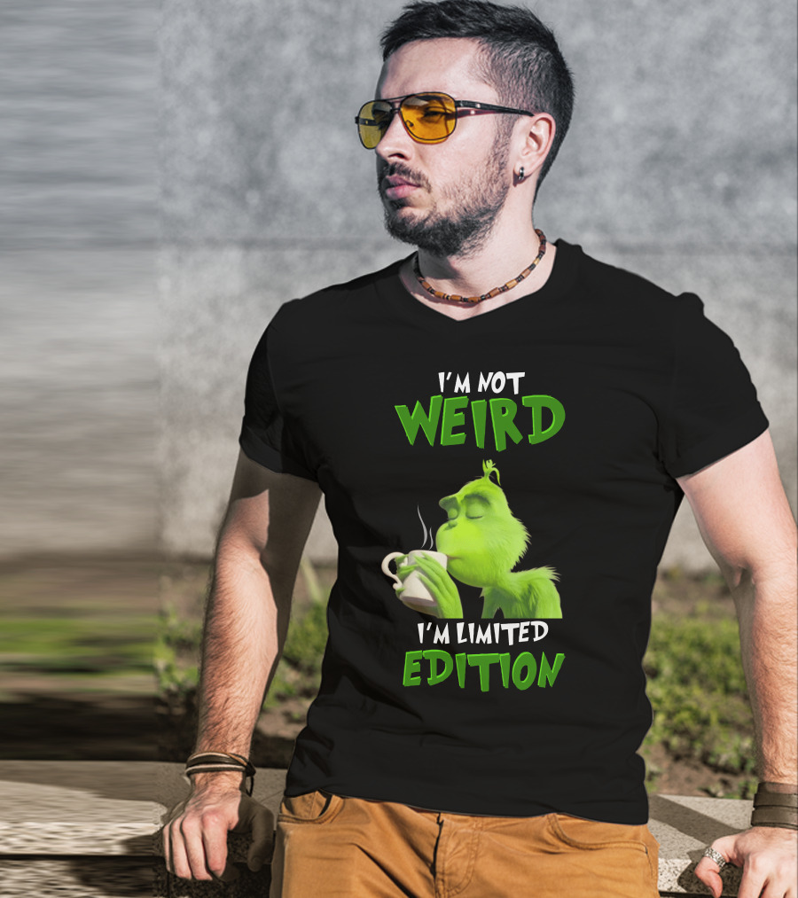 I'm Not Weird I'm Grinch T-Shirt