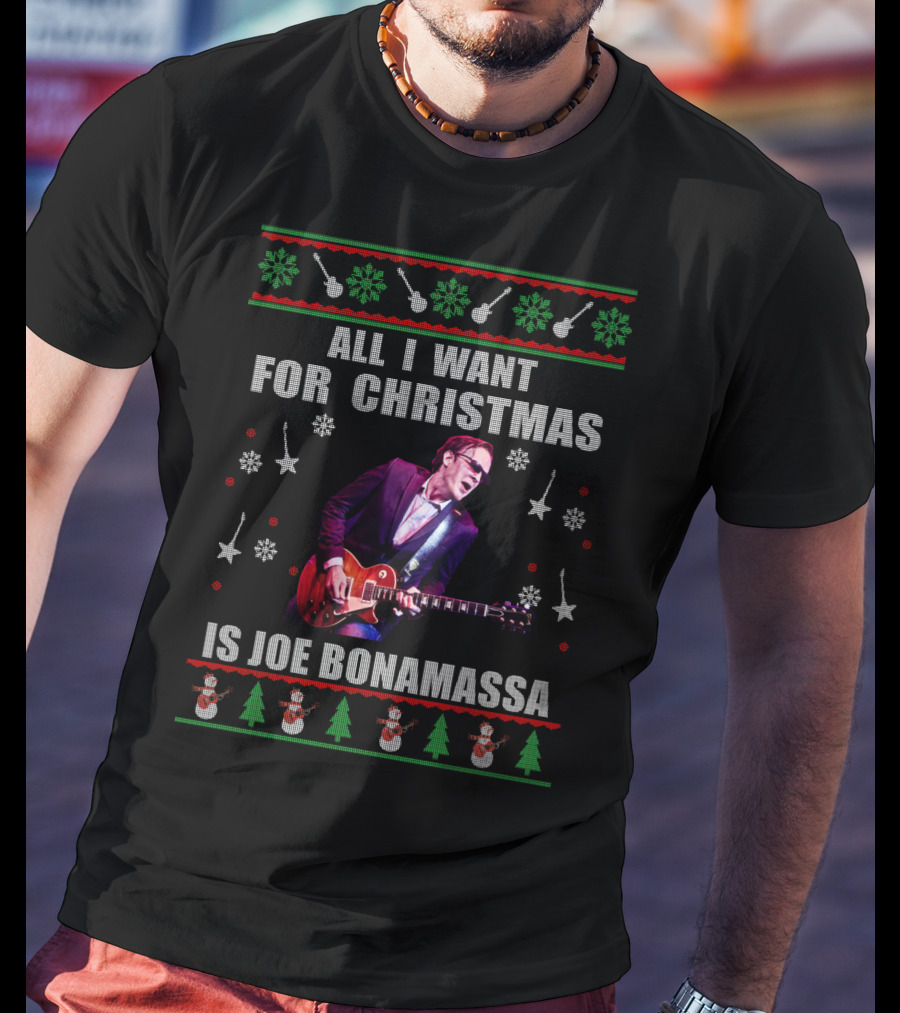 All I Want For Christmas Is Joe Bonamassa Holiday Sweater Design Snowflakes Guitars T-Shirt