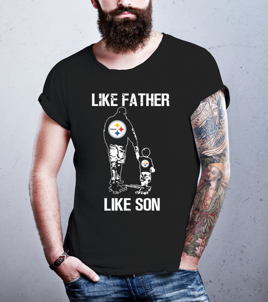 Like Father Like Son Pittsburgh Steelers T-Shirt