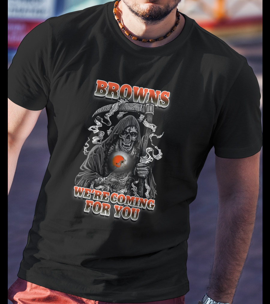 Browns We're Coming For You Grim Reaper Cleveland Browns Helmet T-Shirt