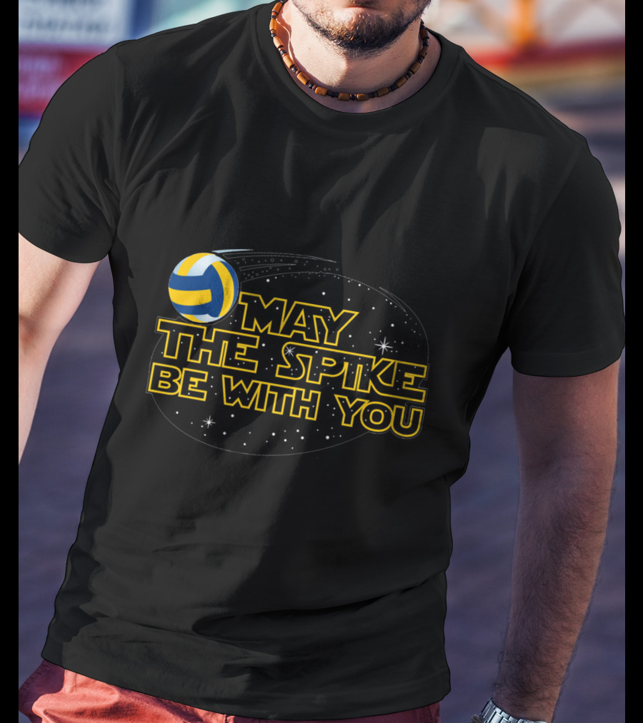May The Spike Be With You Volleyball T-Shirt