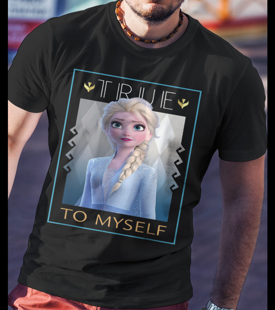 True To Myself Frozen Disney Films T-Shirt
