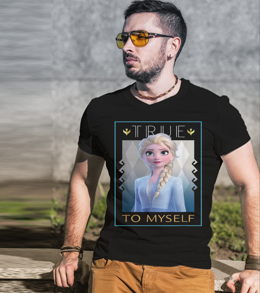 True To Myself Frozen Disney Films T-Shirt